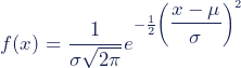 f(x) = \dfrac{1}{\sigma\sqrt{2\pi}}e^{-\frac{1}{2}\left(\dfrac{x-\mu}{\sigma}\right)^2}